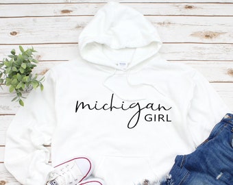 Michigan Girl Hoodie: State Pride Hooded Sweatshirt