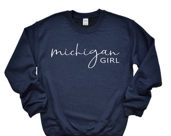 Michigan Girl Sweatshirt: State Pride, College Colors