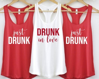 Drunk In Love or Just Drunk Tank Top, Wedding Party Tank, Girls Weekend, Bachelorette Party Tank Top, Bride Tank Top, Bachelorette Tanks