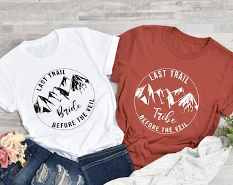 Hiking Bachelorette Shirts: Last Trail Before The Veil - Bridal Party Gift