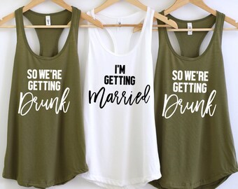 Getting Married/Getting Drunk Bachelorette Tank Tops, Bride Tank Top, Bridal Party Shirt, Funny Bridesmaid Shirt, Bachelorette Party