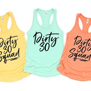30th Birthday Tank Top, Dirty 30 shirt, Dirty 30 Squad, 30th Birthday Party