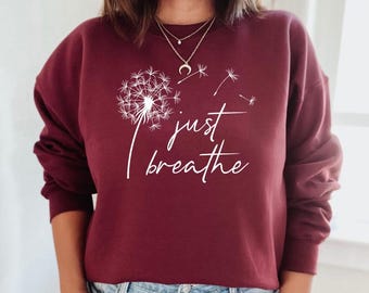 Just Breathe Dandelion Sweatshirt: Inspirational Unisex Fit