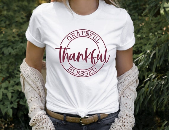 Thankful Grateful Blessed T-Shirt Thankful Grateful Blessed T-Shirt