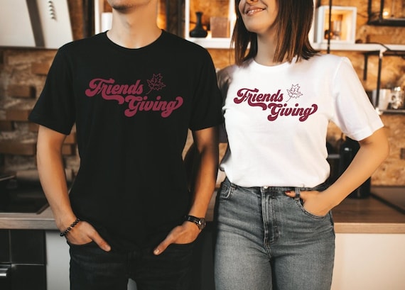 Friends Giving T-shirt Friendsgiving 
