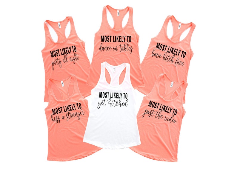 May include: Six tank tops with the text "Most Likely To" followed by a different phrase on each top. The tops are in two colors: coral and white. The text is in black.