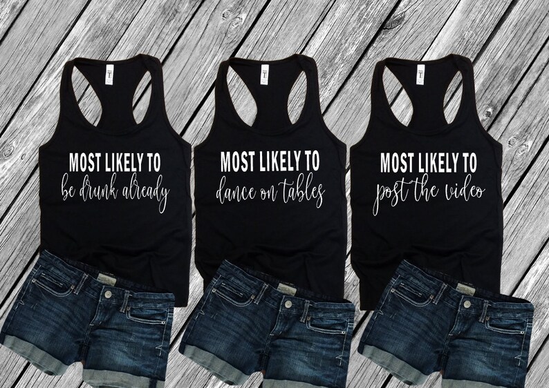 Funny Bachelorette Tank Top, Most Likely To... Tank Top, Bridesmaid Gift, Adult Birthday Girl Tank Top, Girls Night Out Tanks image 4