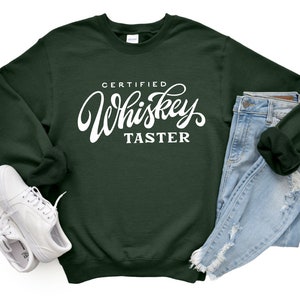 Certified WhiskeyTaster Sweatshirt, Whiskey Drinker, Whiskey Gift, Gift For Her, Gift For Him