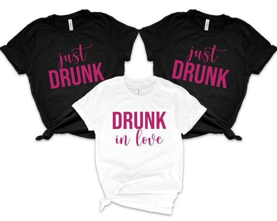 Bride & Bridesmaid Shirt: Drunk In Love, Bachelorette Party Tee