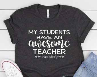 Funny Teacher Shirt, Awesome Teacher Tee, School Staff Gift