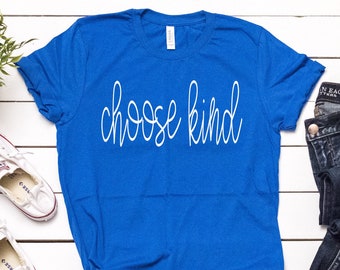 Choose Kind Shirt, Teacher Kindness Tee, Positive Message TShirt, Anti Bullying