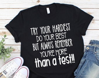 Teacher Testing Shirt, You Are More Than A Test, STAAR Shirt, State Testing Shirt, Teacher Team, School Counselor Tee, School Staff Shirts