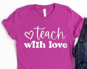 Teacher Valentine Shirt, Teach With Love, Teacher Shirt, Teacher Tee, Valentines Day Tee, Teacher Holiday, Teacher Shirts For Valentines Day