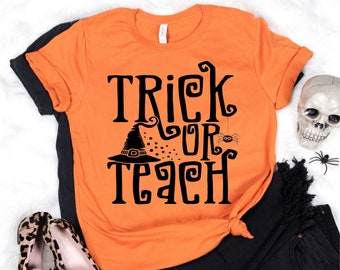 Halloween Teacher Shirt, Trick Or Teach Shirt, Halloween Shirts for Teachers, Fall Teacher Shirt, Holiday Teacher Tee, Teacher Shirts