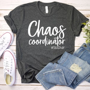 Funny Teacher Shirt: Chaos Coordinator Tee, School Staff Gift