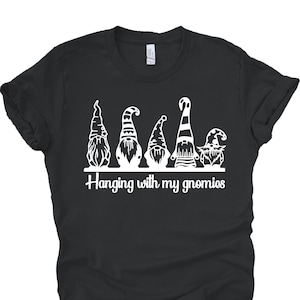 Gnomes Shirt, Hanging With My Gnomies T Shirt, Funny Gnome Tees, Gnome Lover Gift, Back To School Teacher Shirts, Cute Gnome T Shirts