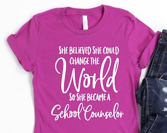 School Counselor Shirt, She Believed She Could Change The World, Shirts For School Counselors, Counseling Tees, Gifts For School Counselors