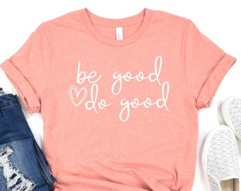 Be Good Do Good Shirt, Teacher Shirts, School Staff Shirt, Shirts For Teachers, Motivational Quotes, Positive Mindset, School Counselor Tee