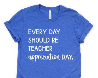 Teacher Appreciation Day Shirt, Teacher Gift Tee,  School Staff Shirts, Teacher Life TShirt