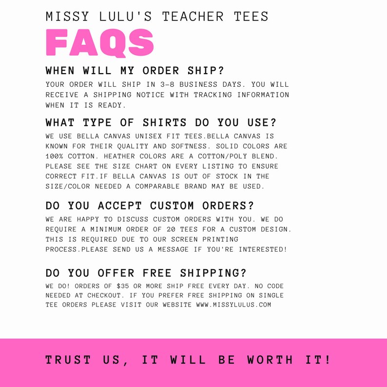 May include: Pink and white text on a white background with the text "MISSY LULU'S TEACHER TEES" and "FAQS" in large pink letters. The text below explains the shop's shipping, shirt types, custom orders, and free shipping policies.