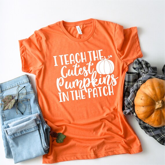 I Teach The Cutest Pumpkins In The Patch Thanksgiving Shirt I Teach The Cutest Pumpkins In The Patch Thanksgiving Shirt