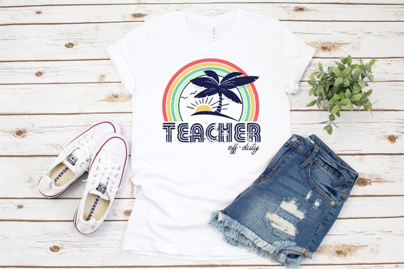 Teacher off Duty Last Day Teacher Shirt End of Year Teacher | Etsy