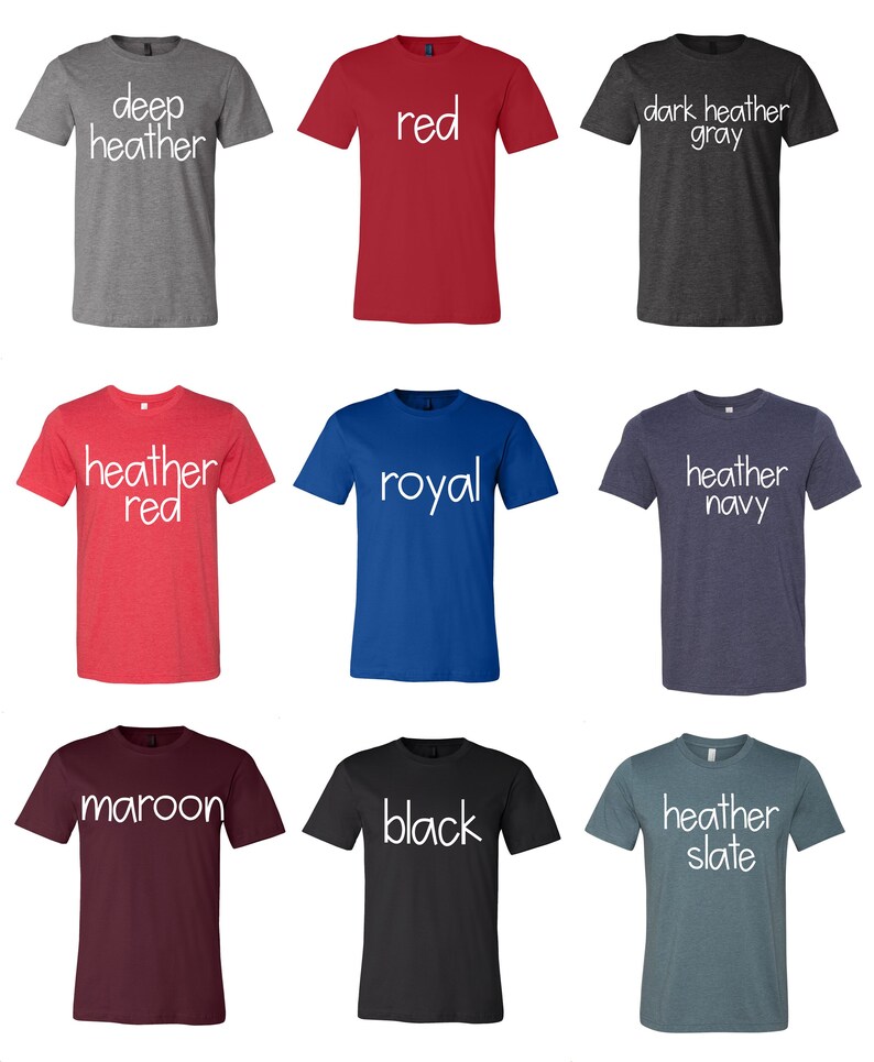 May include: Nine t-shirts in different colors and styles. The colors include deep heather, red, dark heather gray, heather red, royal blue, heather navy, maroon, black, and heather slate. Each shirt has a different color and a white text label on the front.