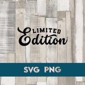 limited edition svg, limited edition png