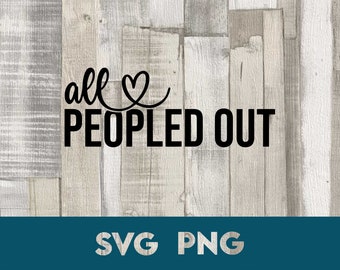 All Peopled Out svg, png