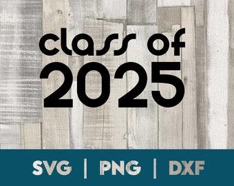 class of 2025 svg, png, dxf
