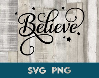 Believe Christmas SVG: Holiday Shirt Iron-on Decal (Digital Download)