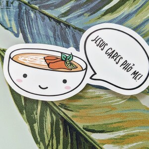 Jesus Cares Phở Me!, Vinyl Sticker, Waterproof, Durable