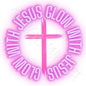 Glow with Jesus