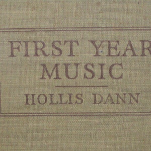 1914 First Year Music Hardback: Hollis Dann Kindergarten Songs