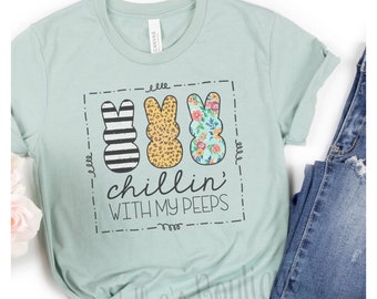 Chillin' With My Peeps Shirt, Leopard Floral Easter Shirt, Peeps Easter Shirt, Hangin' With My Peeps Shirt, Cute Funny Easter Shirt