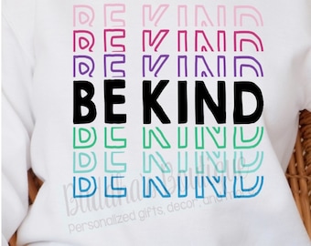 Be Kind Rainbow Shirt, Be Kind Shirt, Be Kind Tee, Rainbow Shirt, Womens Shirt, Inspirational Shirt, Womens Graphic Tee, Positive Quote Tee