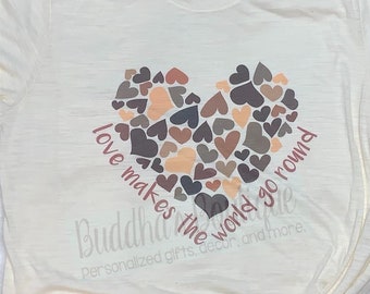 Love Makes The World Go Round, Stronger Together, Positive Inspirational Quote Shirt, Love Everyone, Shirt for Gift, Skin Tone Color Heart