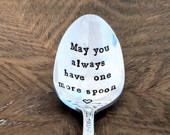 May You Always Have One More Spoon, Spoonie, Vintage Hand Stamped Silverplate Flatware, Chronic Illness, Spoon Theory, One Spoon At A Time