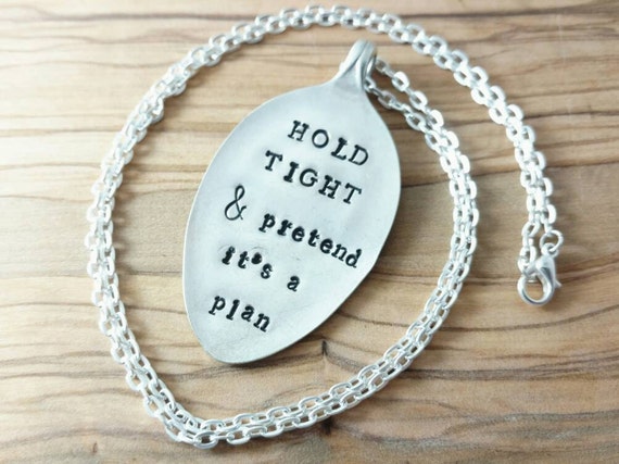 Hold Tight and Pretend It\'s a Plan, Spoon Pendant, Hand Stamped Silver  Plated Spoon, Dr. Who Necklace, Doctor Who Quote, Whovian Necklace - Etsy