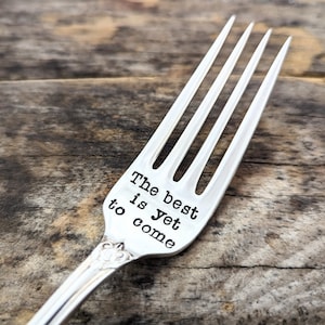 The Best Is Yet to Come, Stamped Vintage Fork, Custom Wedding Forks, Anniversary Fork, Anniversary Gift for Husband, Gift for Wife