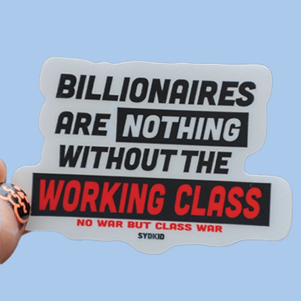 Billionaires Are Nothing Sticker