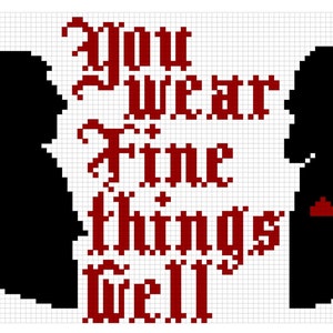 Our Flag Means Death Quote &quot;You Wear Fine Things Well&quot; with Ed and Stede Cross Stitch Pattern