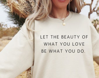 Do What You Love Crew neck Sweatshirt, Embrace Positivity and Optimism