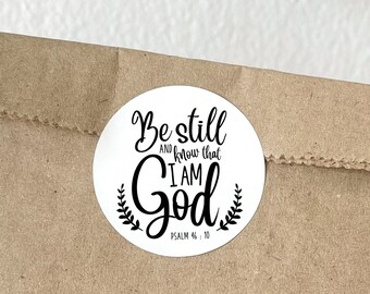 Christian Scripture Sticker, Be Still and know that I am God,  Psalms Bible verse sticker, Faith sticker