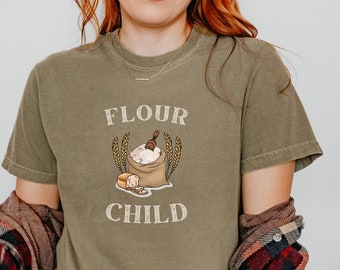 Flour Child T-shirt, bread baking shirt, baking bread gift, sourdough shirt for her