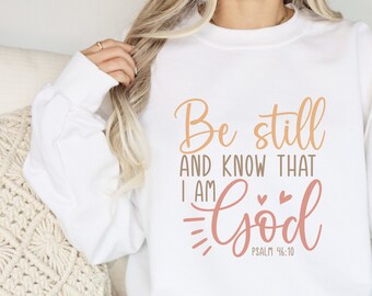 Faithful Reminder Crew neck Sweatshirt, Christian Gift, Psalm 46:10 Shirt, Religious Apparel