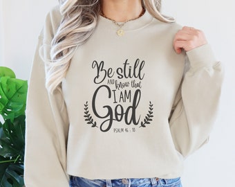 Christian 'Be Still' Crewneck Sweatshirt: Scripture Gift