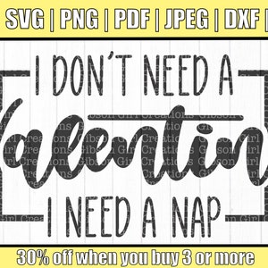 Eu não preciso de um Dia dos Namorados SVG | Dia dos Namorados SVG | Cochilo Svg | Preciso de uma soneca SVG | Namorados engraçados Svg | Cortar arquivo para Cricut | Camisa Svg | Camisa de cochilo