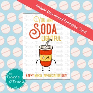 Druckbare Krankenschwester Wertschätzung Karte, Sie sind Soda Lightful, Sofortiger Download Danke Geschenk, Spaß PDF für Nurse Week, Krankenhauspersonal Printable