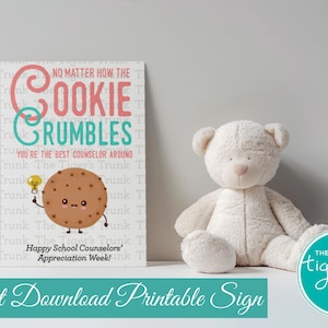Printable Counselor Appreciation Sign, Cookie-Themed Thank You Sign, No Matter How the Cookie Crumbles DIY Gift, Fun Counselor Office Decor
